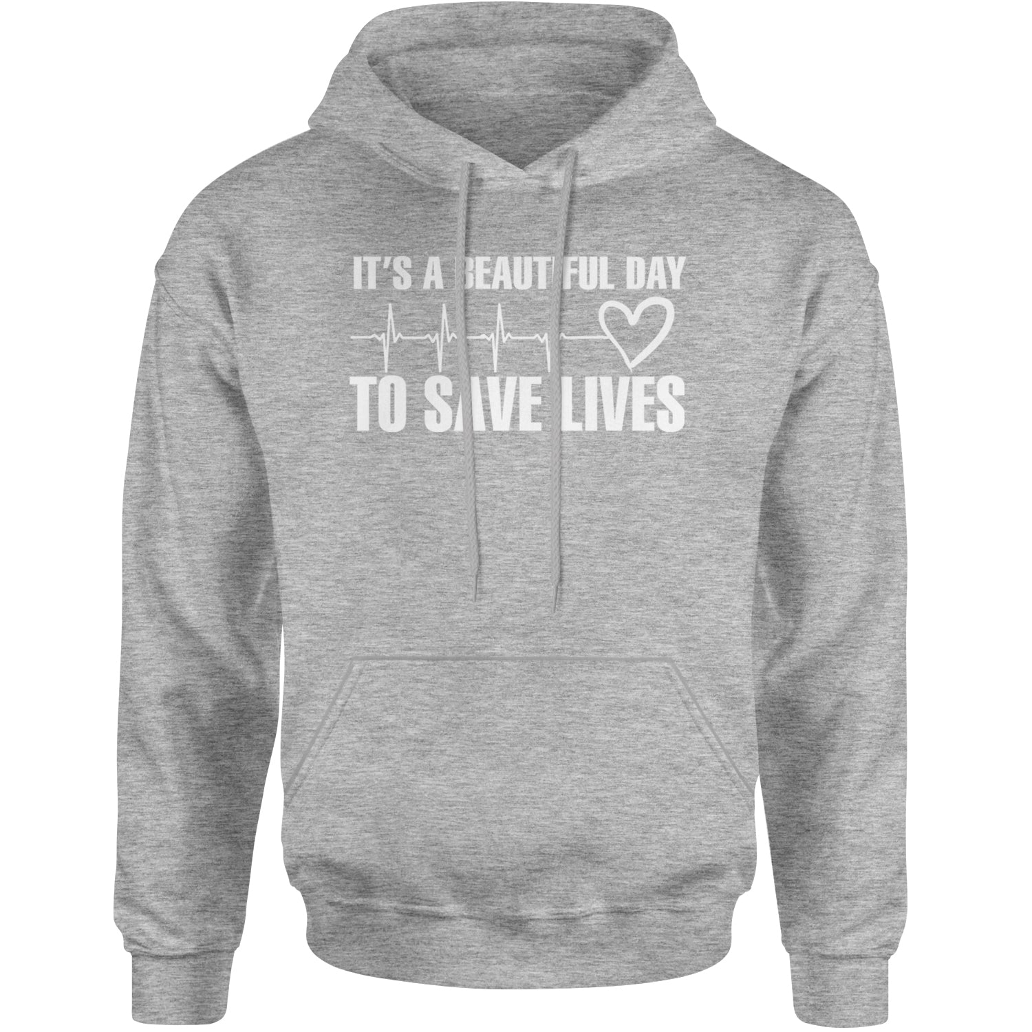 It's A Beautiful Day To Save Lives Nurse Doctor EKG Adult Hoodie Sweatshirt Heather Grey