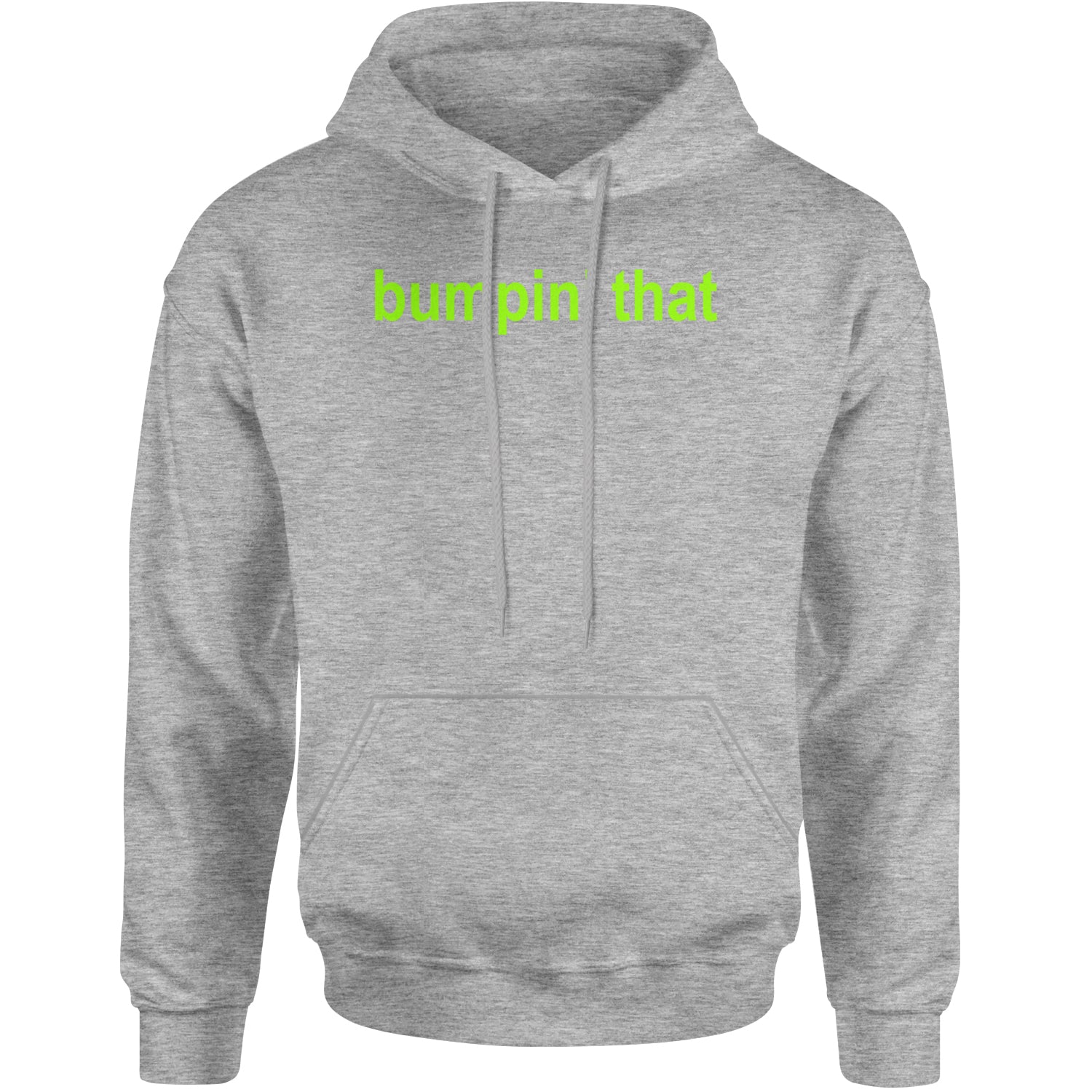 Bumpin' That Brat Music Adult Hoodie Sweatshirt Heather Grey