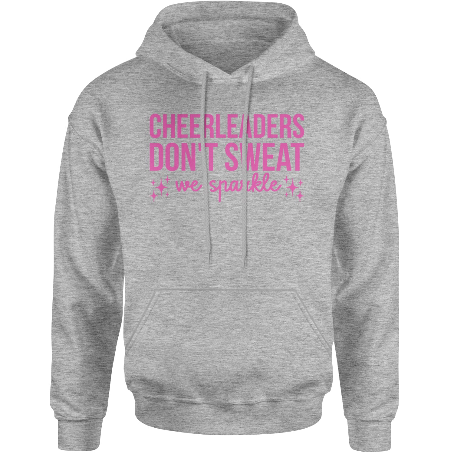 Cheerleaders Don't Sweat, We Sparkle Adult Hoodie Sweatshirt Heather Grey