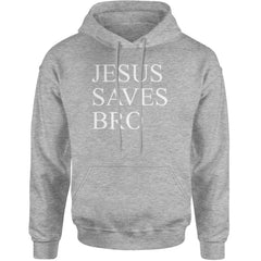 Jesus Saves Bro  Adult Hoodie Sweatshirt Heather Grey