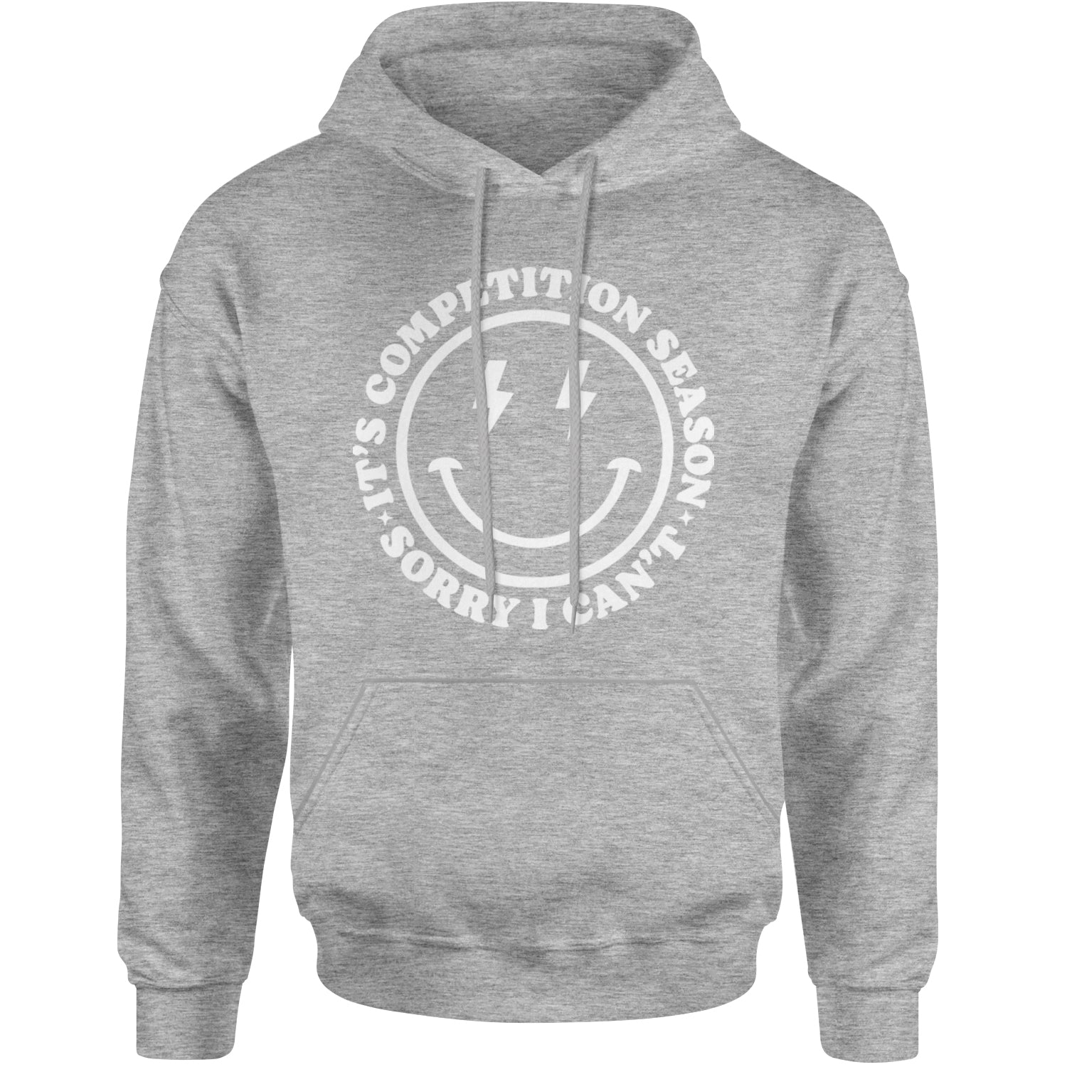 Sorry I Can't, It's Competition Season Adult Hoodie Sweatshirt Heather Grey