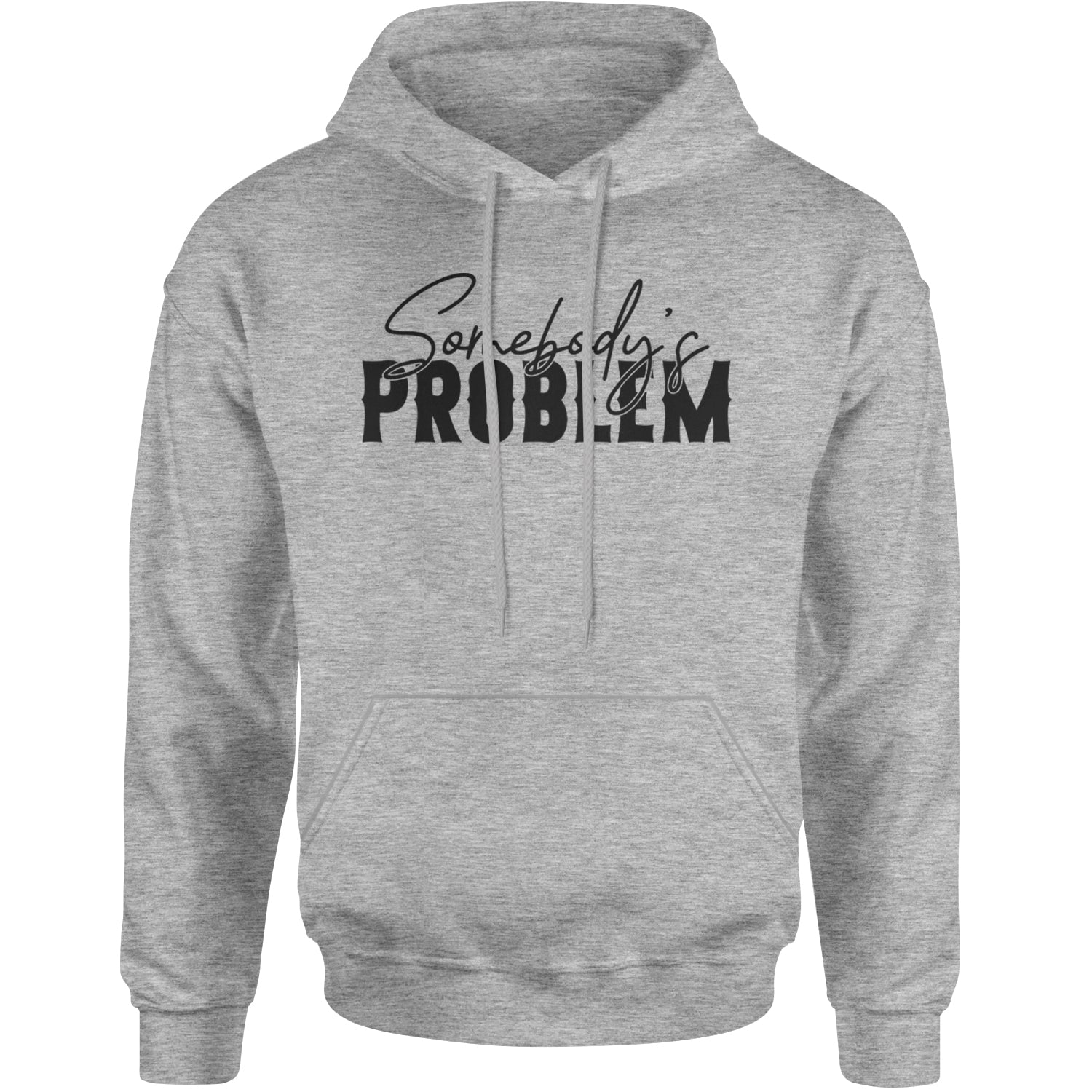 Somebody's Problem Country Music Western Adult Hoodie Sweatshirt Heather Grey