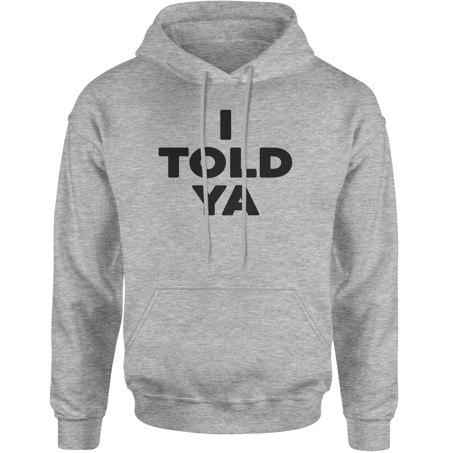 I Told Ya Challenger Black Print Adult Hoodie Sweatshirt Heather Grey