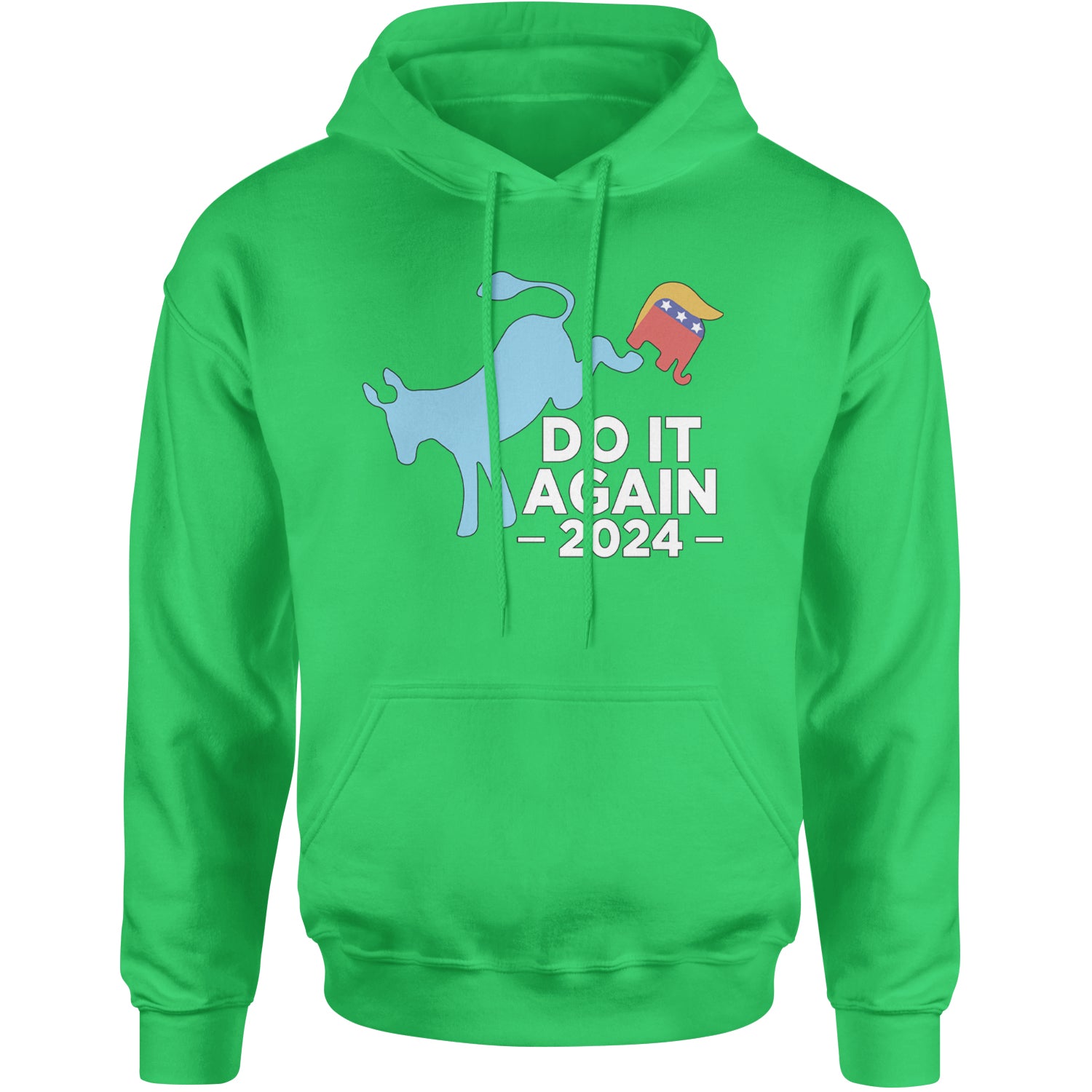 Do It Again - Democratic Donkey Kicking Republicans 2024 Political Humor Adult Hoodie Sweatshirt Kelly Green