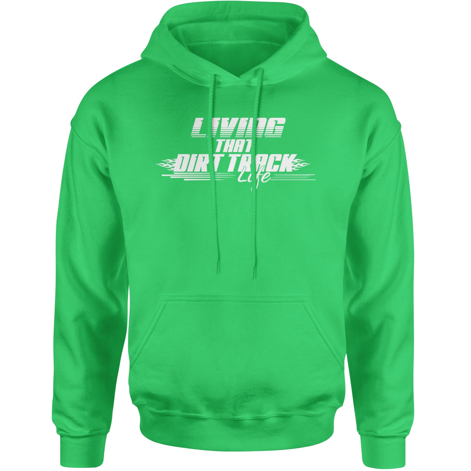 Living That Dirt Track Life Adult Hoodie Sweatshirt Kelly Green