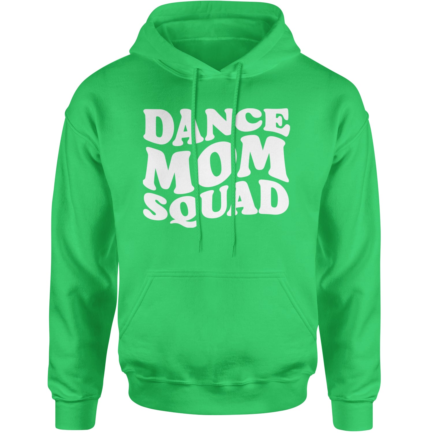 Dance Mom Squad Adult Hoodie Sweatshirt Kelly Green