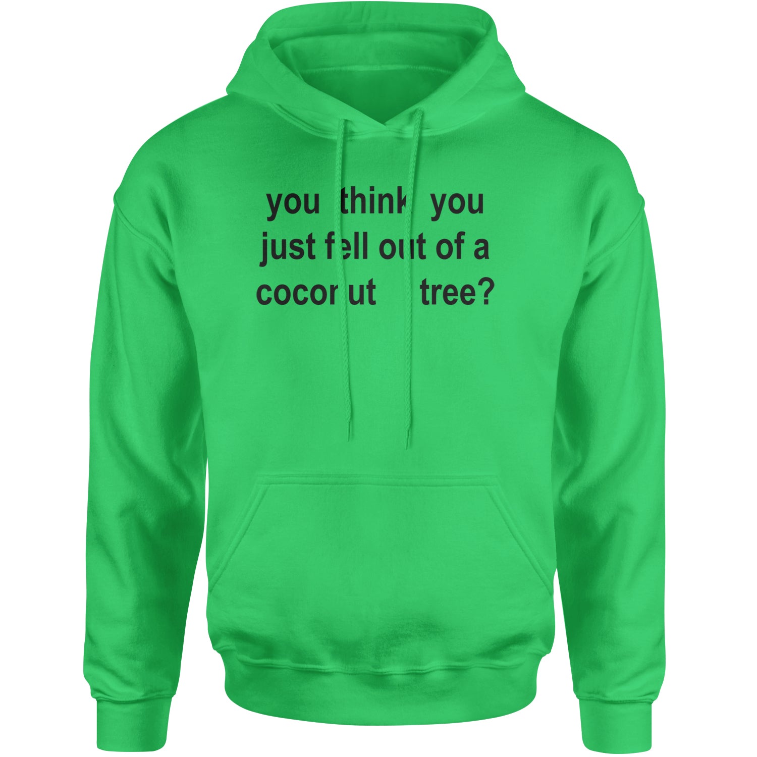 You Think You Just Fell Out Of A Coconut Tree Adult Hoodie Sweatshirt Heather Grey