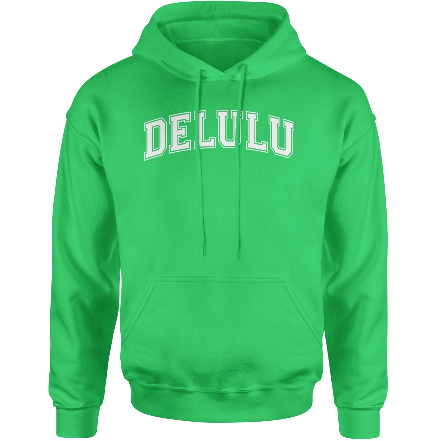 Delulu Delusional Light Hearted Adult Hoodie Sweatshirt Kelly Green