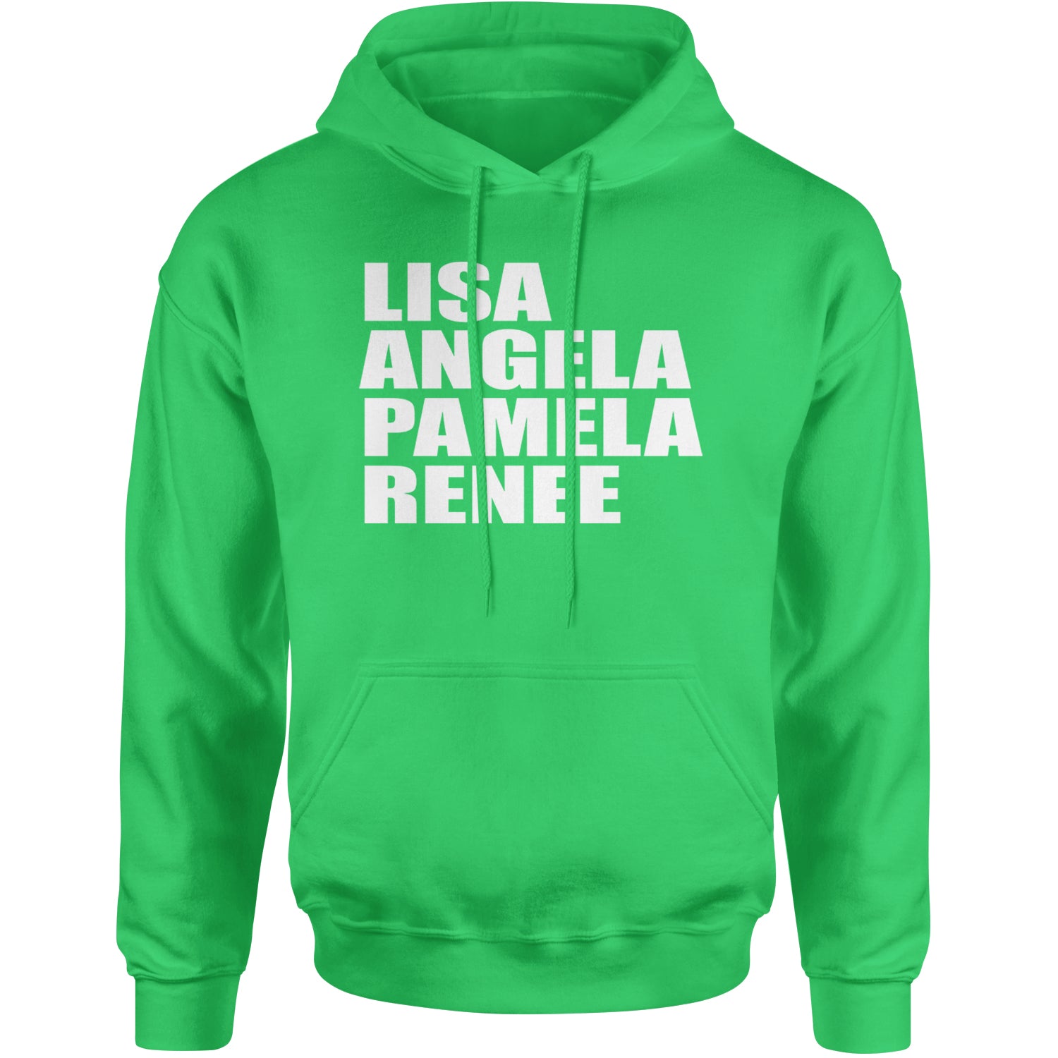 Lisa Angela Pamela Renee Around The Way Girl Adult Hoodie Sweatshirt Kelly Green