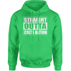 Straight Outta Colts Nation Football  Adult Hoodie Sweatshirt Kelly Green
