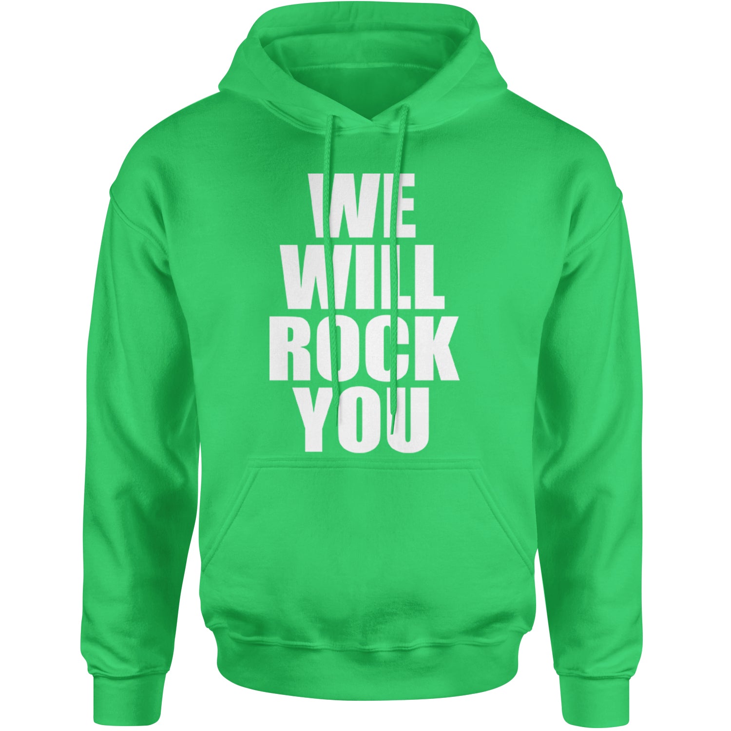 We Will Rock You Adult Hoodie Sweatshirt Kelly Green