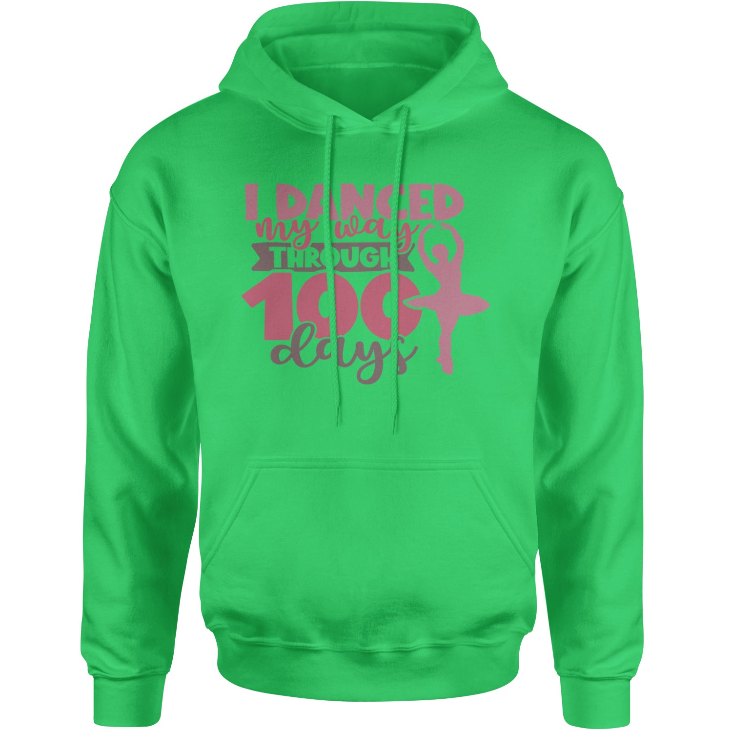 I Danced My Way Through 100 Days Of School Adult Hoodie Sweatshirt Kelly Green