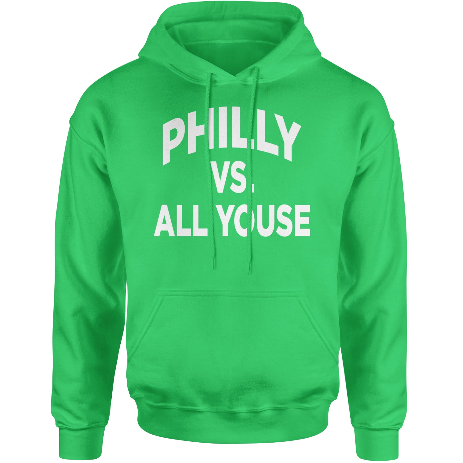 Philly Vs. All Youse Philly Thing Adult Hoodie Sweatshirt Kelly Green