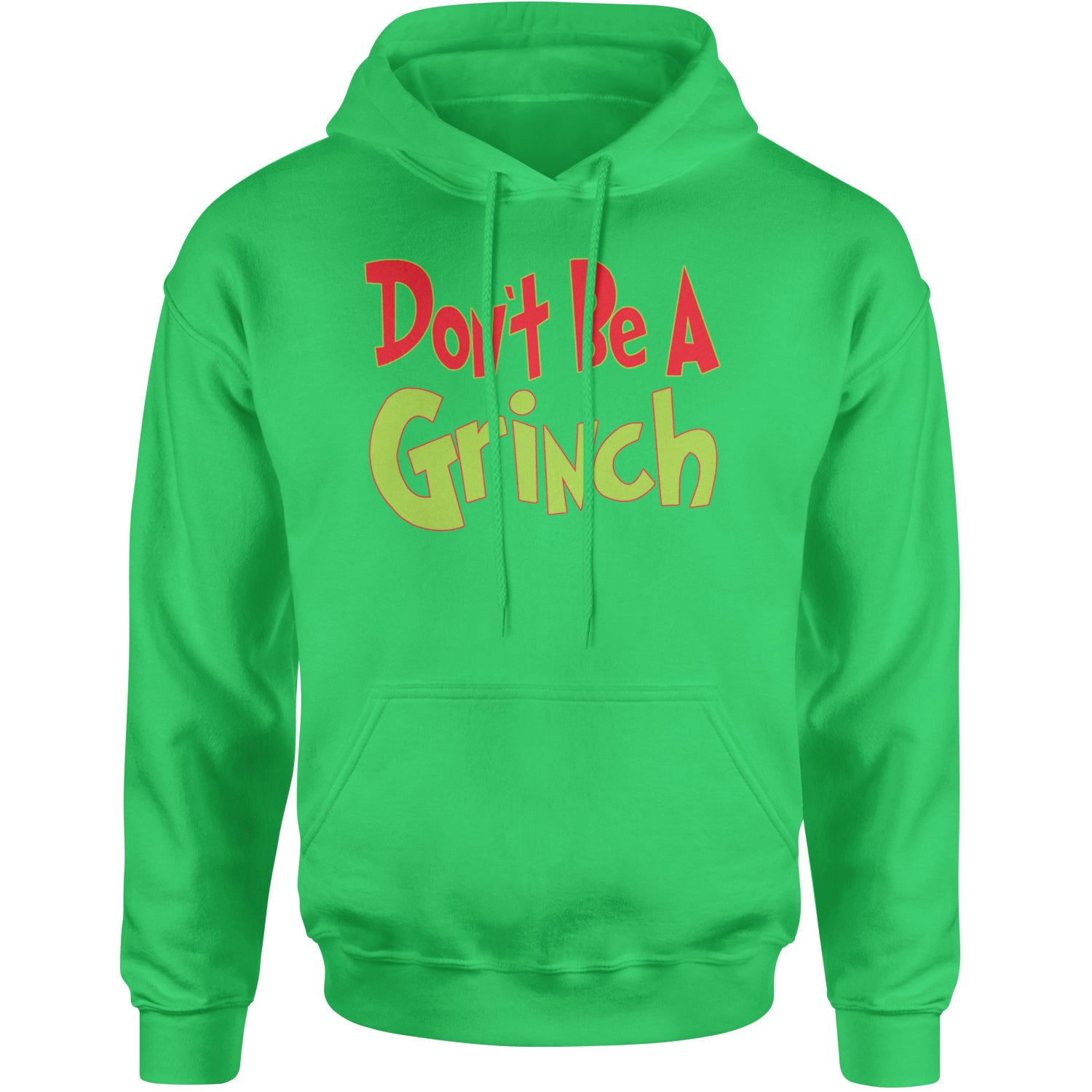 Don't Be A Gr-nch Jolly Grinchmas Merry Christmas Adult Hoodie Sweatshirt Kelly Green