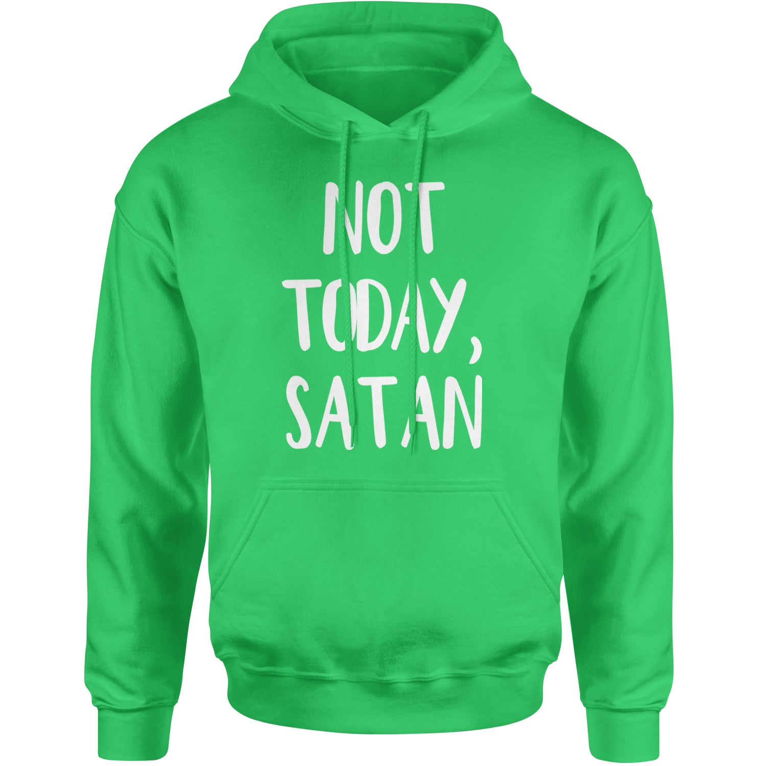 Not Today, Satan Jesus Already Won Adult Hoodie Sweatshirt Kelly Green