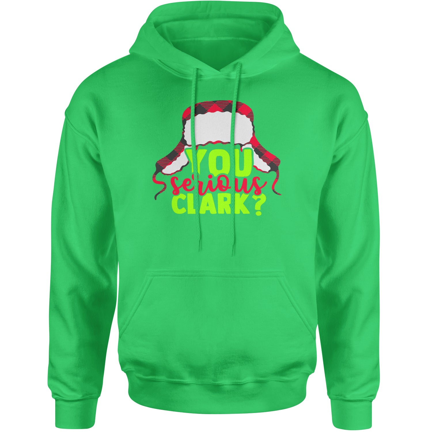 You Serious Clark? Griswold Adult Hoodie Sweatshirt Kelly Green