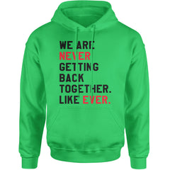We Are Never Getting Back Together TTPD Eras Outfit Adult Hoodie Sweatshirt Kelly Green