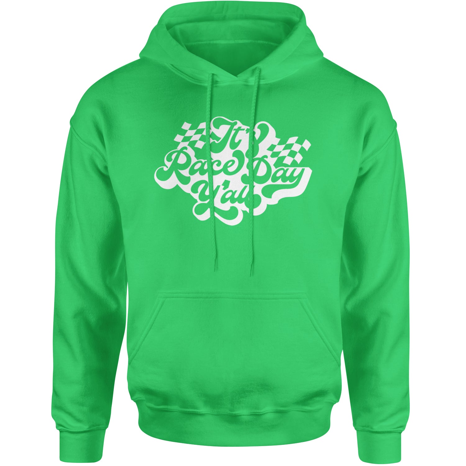 It's Race Day, Y'all Adult Hoodie Sweatshirt Kelly Green