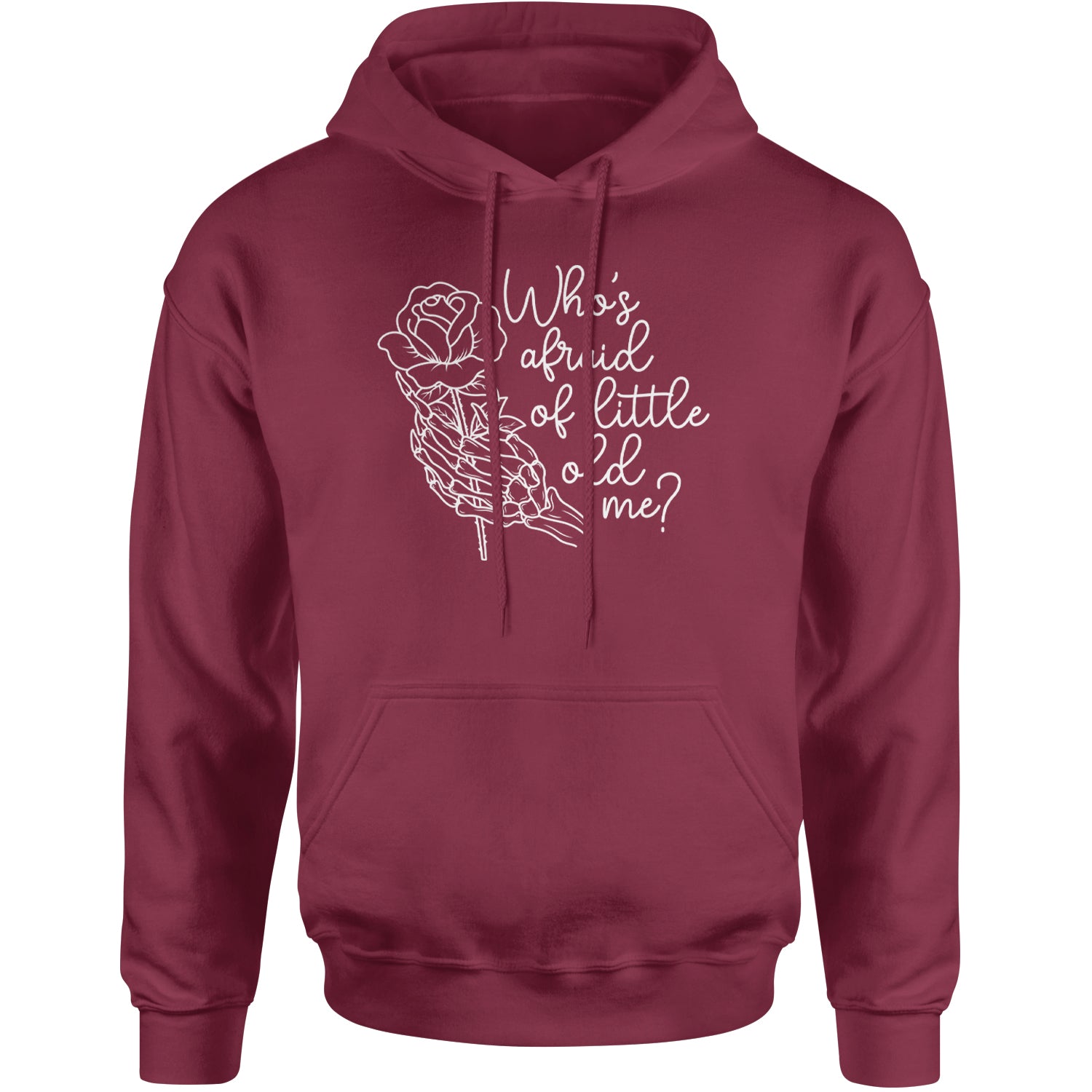 Who's Afraid Of Little Old Me Rose Skeleton Hand Adult Hoodie Sweatshirt Maroon