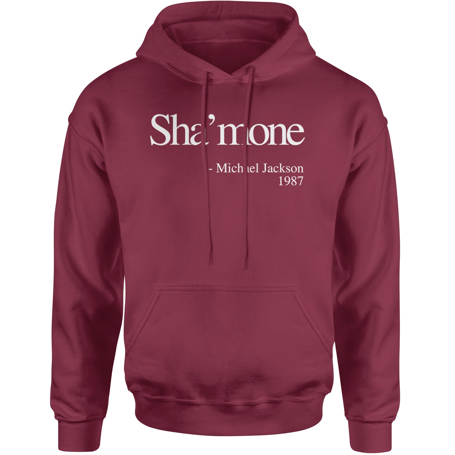 Sha'mone Quote King Of Pop Adult Hoodie Sweatshirt Maroon