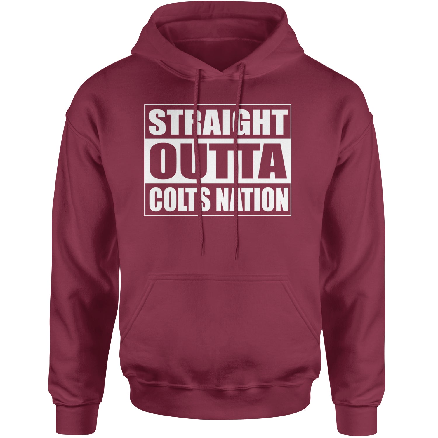 Straight Outta Colts Nation Football  Adult Hoodie Sweatshirt Maroon