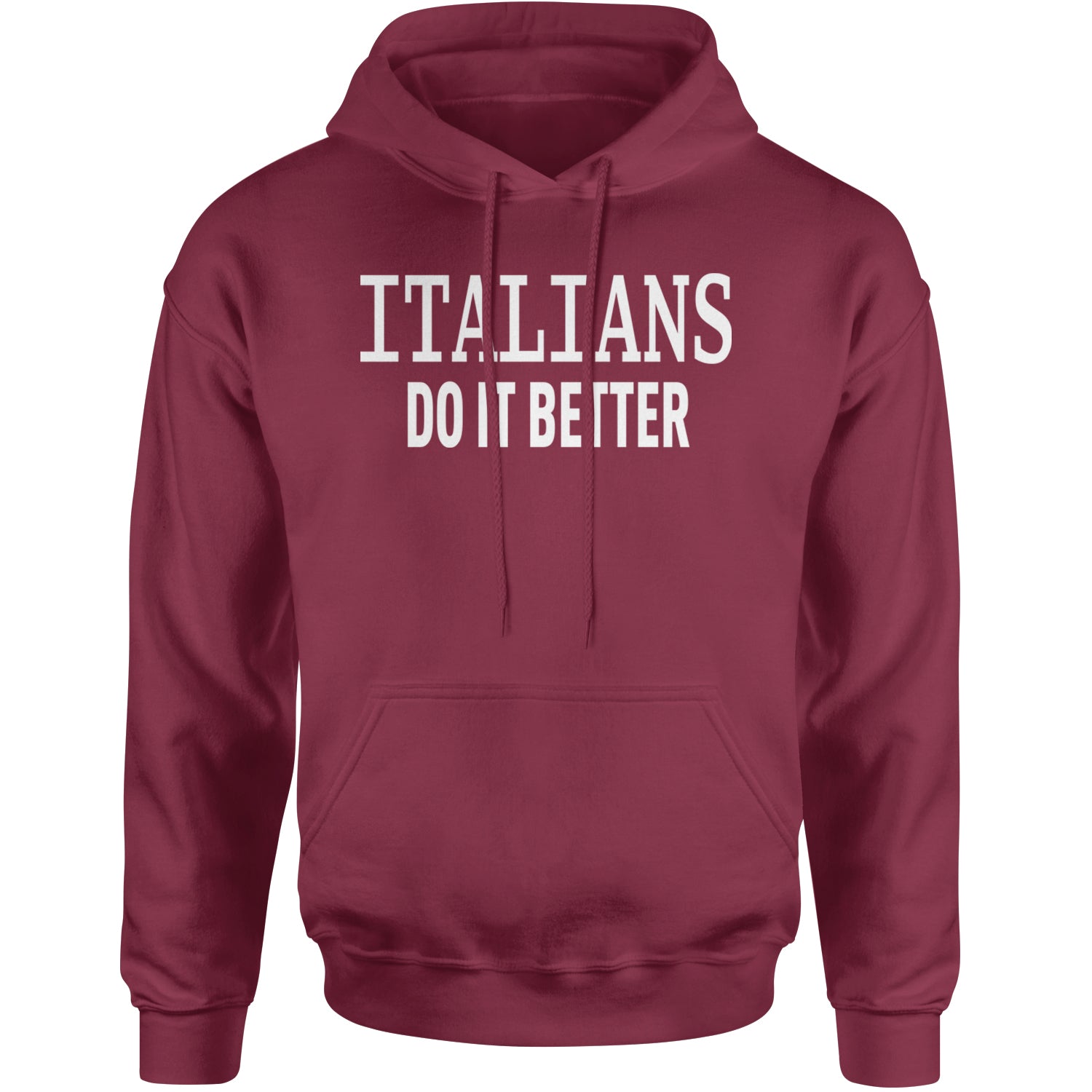 Italians Do It Better 80's Retro Celebration Adult Hoodie Sweatshirt Maroon