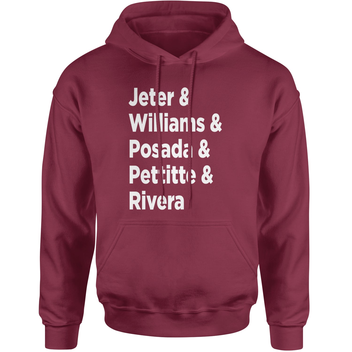 Jeter & Williams & Posada & Pettitte & Rivera Adult Hoodie Sweatshirt Maroon