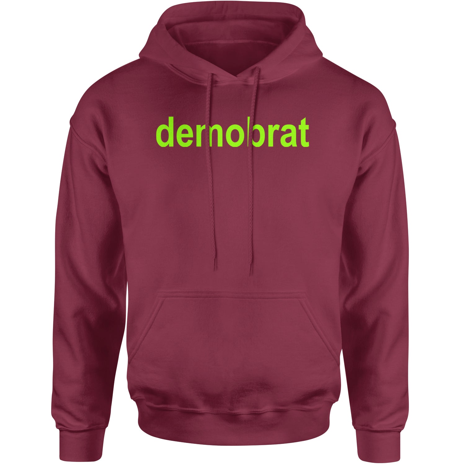 Demobrat Kamala Is Brat Vote Democrat Adult Hoodie Sweatshirt Maroon