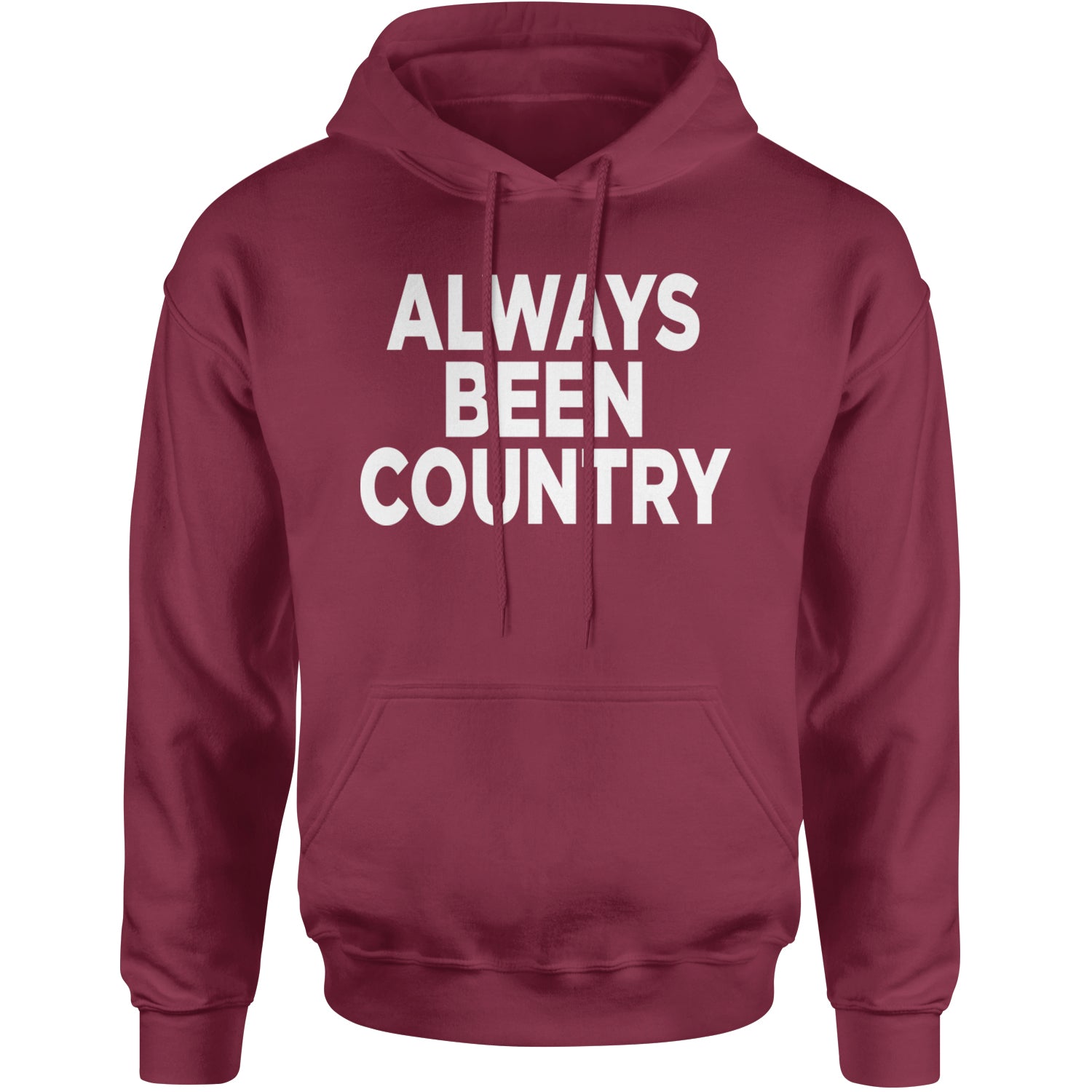 Always Been Country Music Adult Hoodie Sweatshirt Maroon