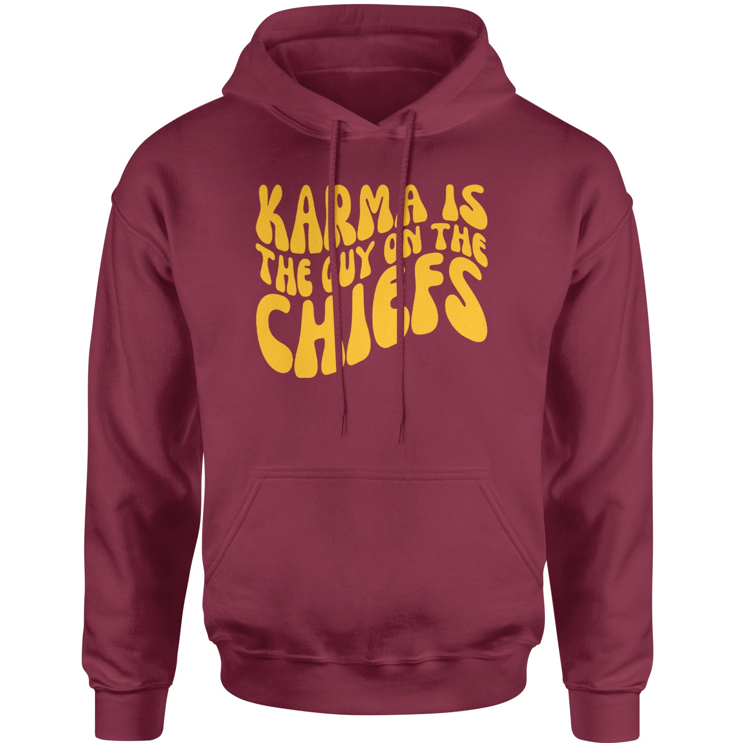 Karma Is The Guy On The Chiefs Boyfriend Adult Hoodie Sweatshirt Maroon