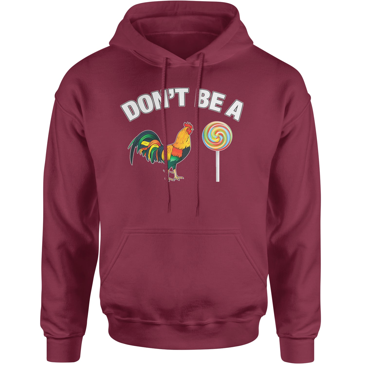 Don't Be A C-ck Sucker Funny Sarcastic Adult Hoodie Sweatshirt Maroon