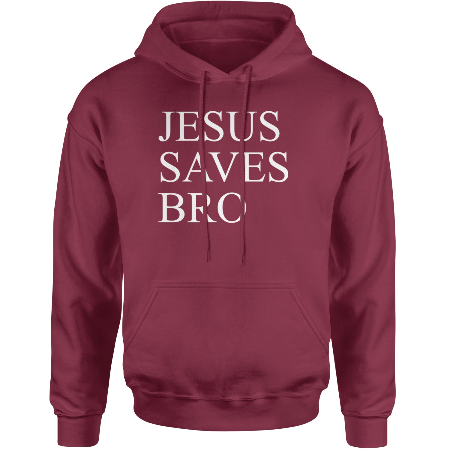 Jesus Saves Bro  Adult Hoodie Sweatshirt Maroon