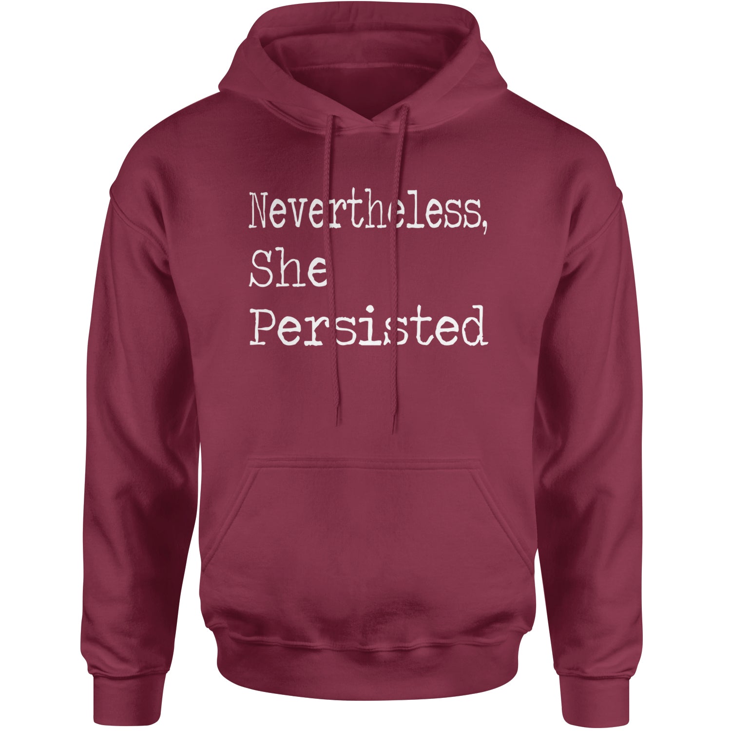 Nevertheless, She Persisted  Adult Hoodie Sweatshirt Maroon