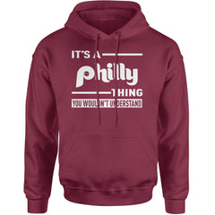 Unisex Heavyweight Fleece Pullover Hoodie with "It's a Philly thing, you wouldn't understand" Philadelphia pride statement design