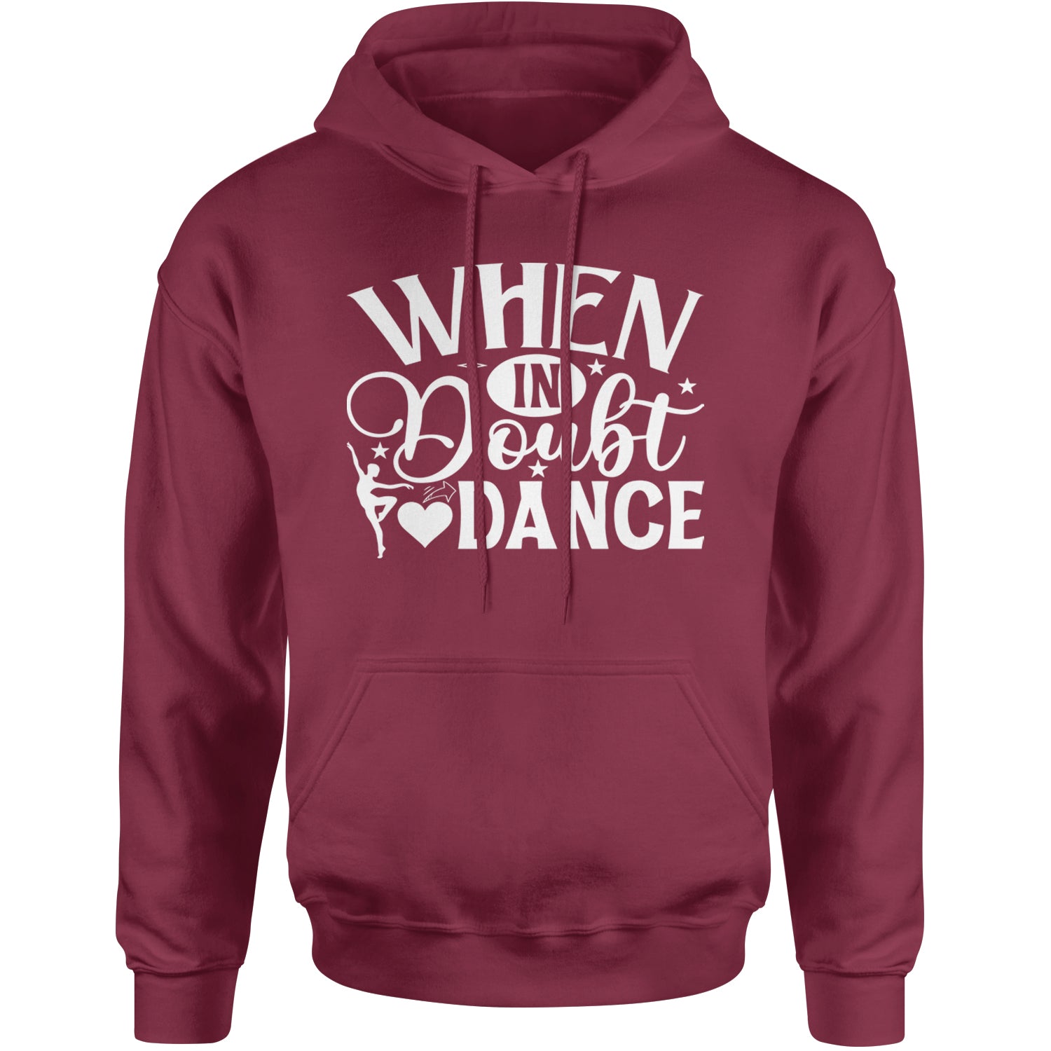 When In Doubt, Dance Adult Hoodie Sweatshirt Maroon