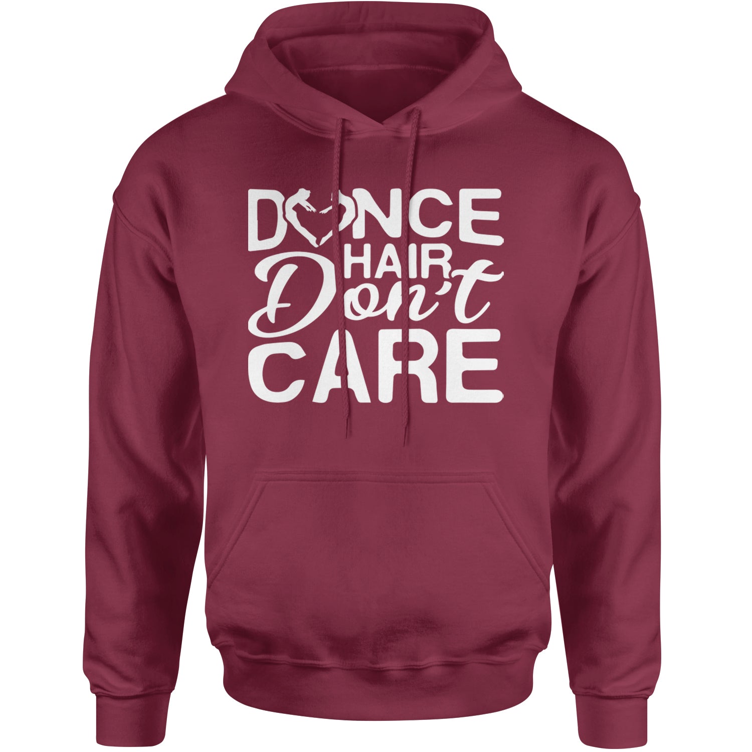 Dance Hair Don't Care Adult Hoodie Sweatshirt Maroon