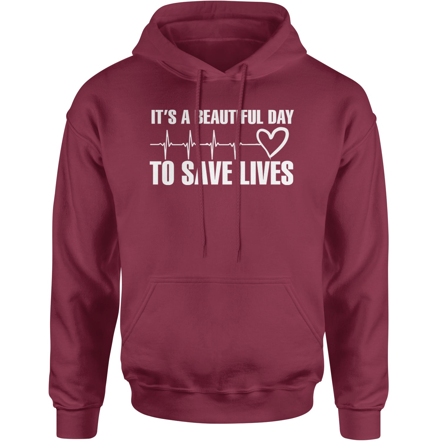 It's A Beautiful Day To Save Lives Nurse Doctor EKG Adult Hoodie Sweatshirt Maroon