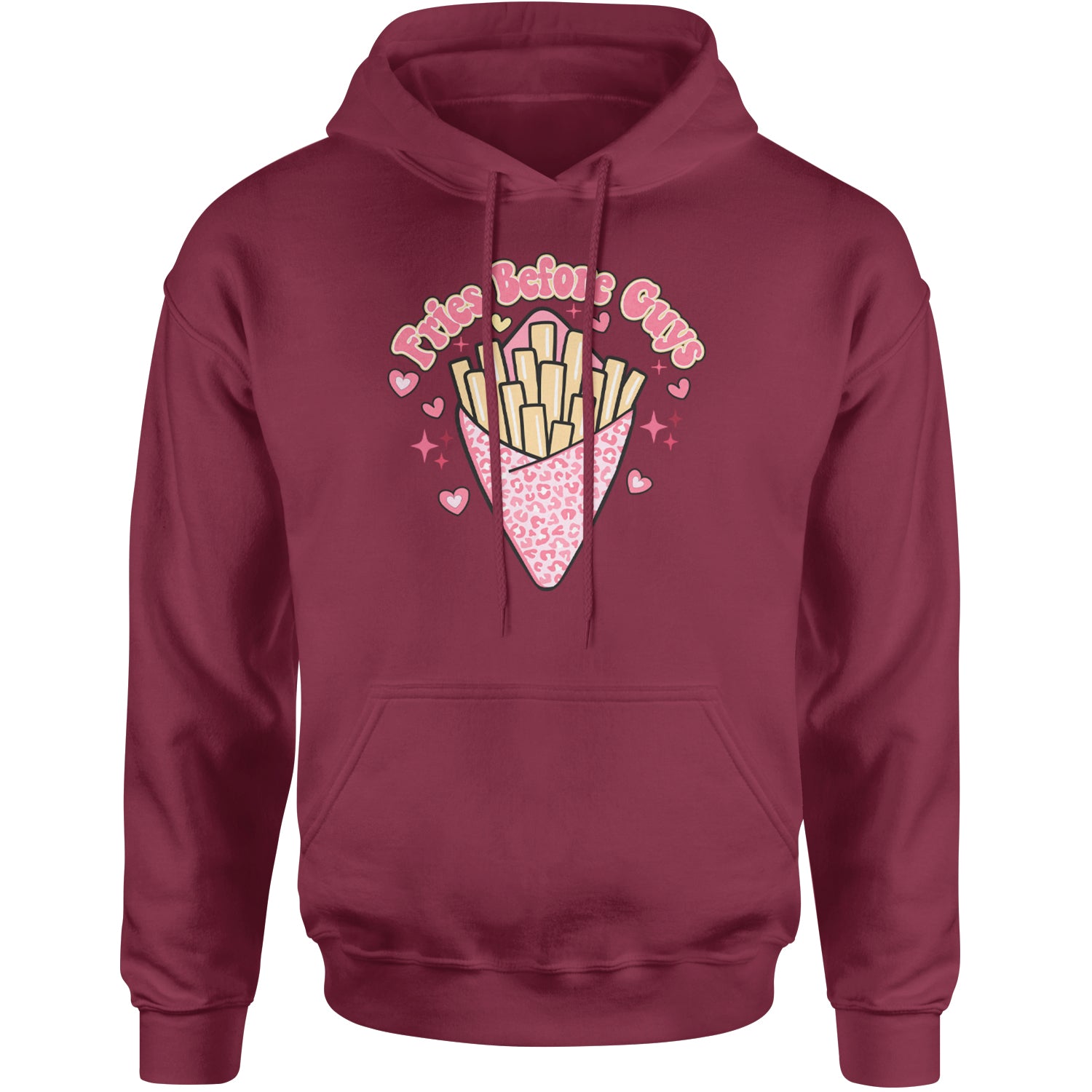 Fries Before Guys Adult Hoodie Sweatshirt Maroon