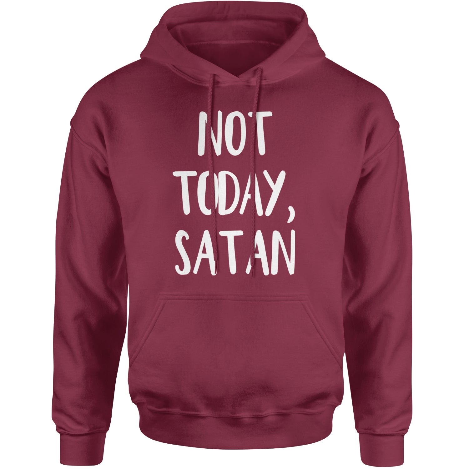 Not Today, Satan Jesus Already Won Adult Hoodie Sweatshirt Maroon