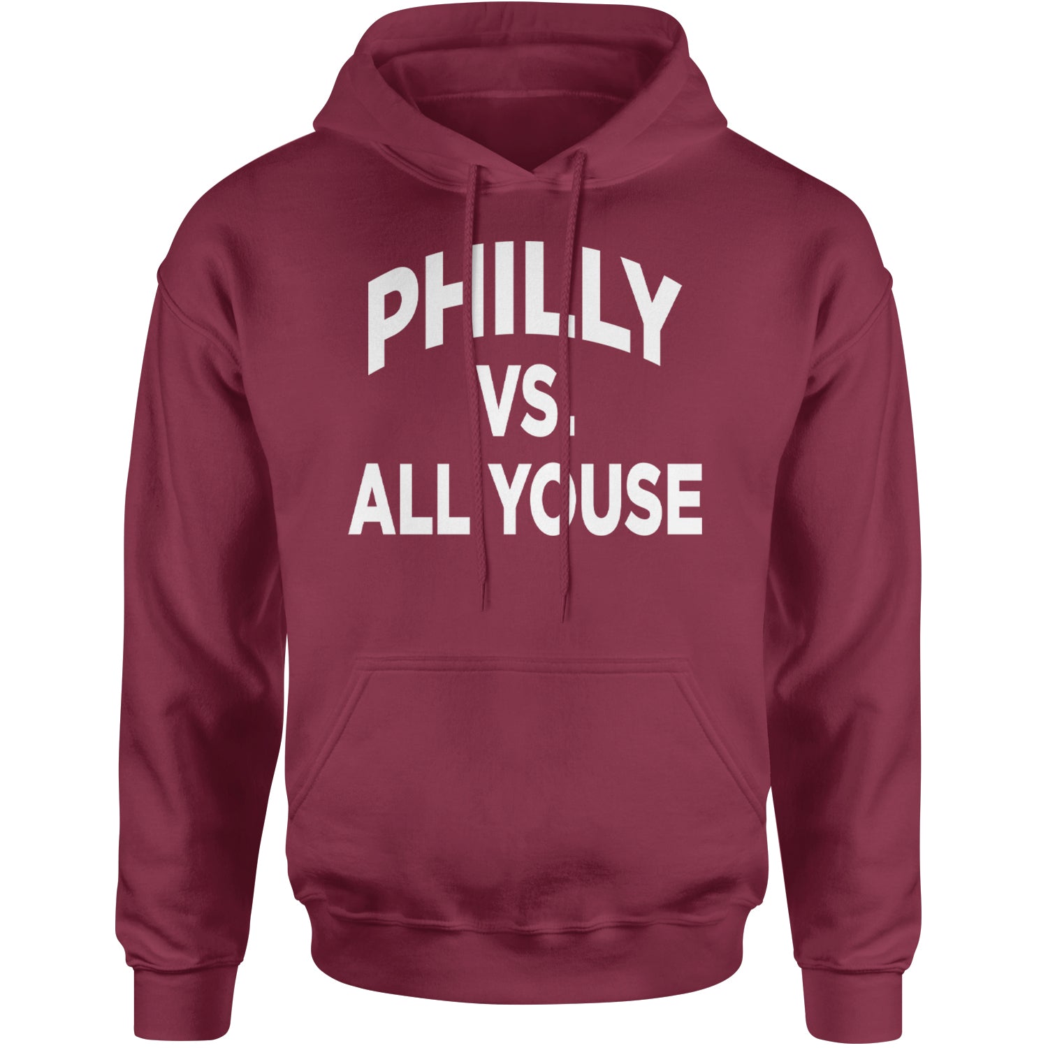 Philly Vs. All Youse Philly Thing Adult Hoodie Sweatshirt Maroon