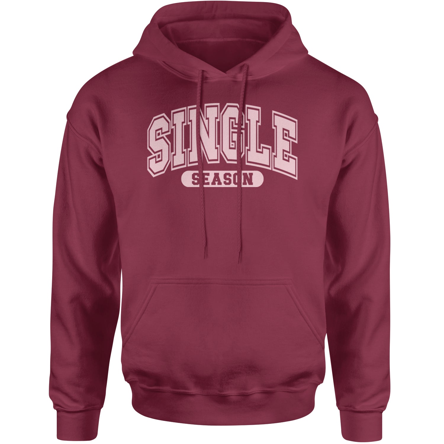 Single Season Valentine's Day Adult Hoodie Sweatshirt Maroon