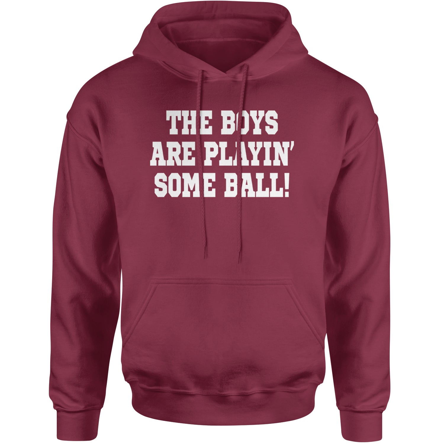 The Boys Are Playing Some Baseball Adult Hoodie Sweatshirt Maroon