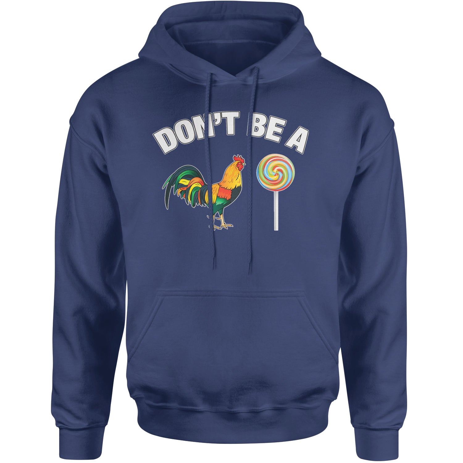 Don't Be A C-ck Sucker Funny Sarcastic Adult Hoodie Sweatshirt Navy Blue