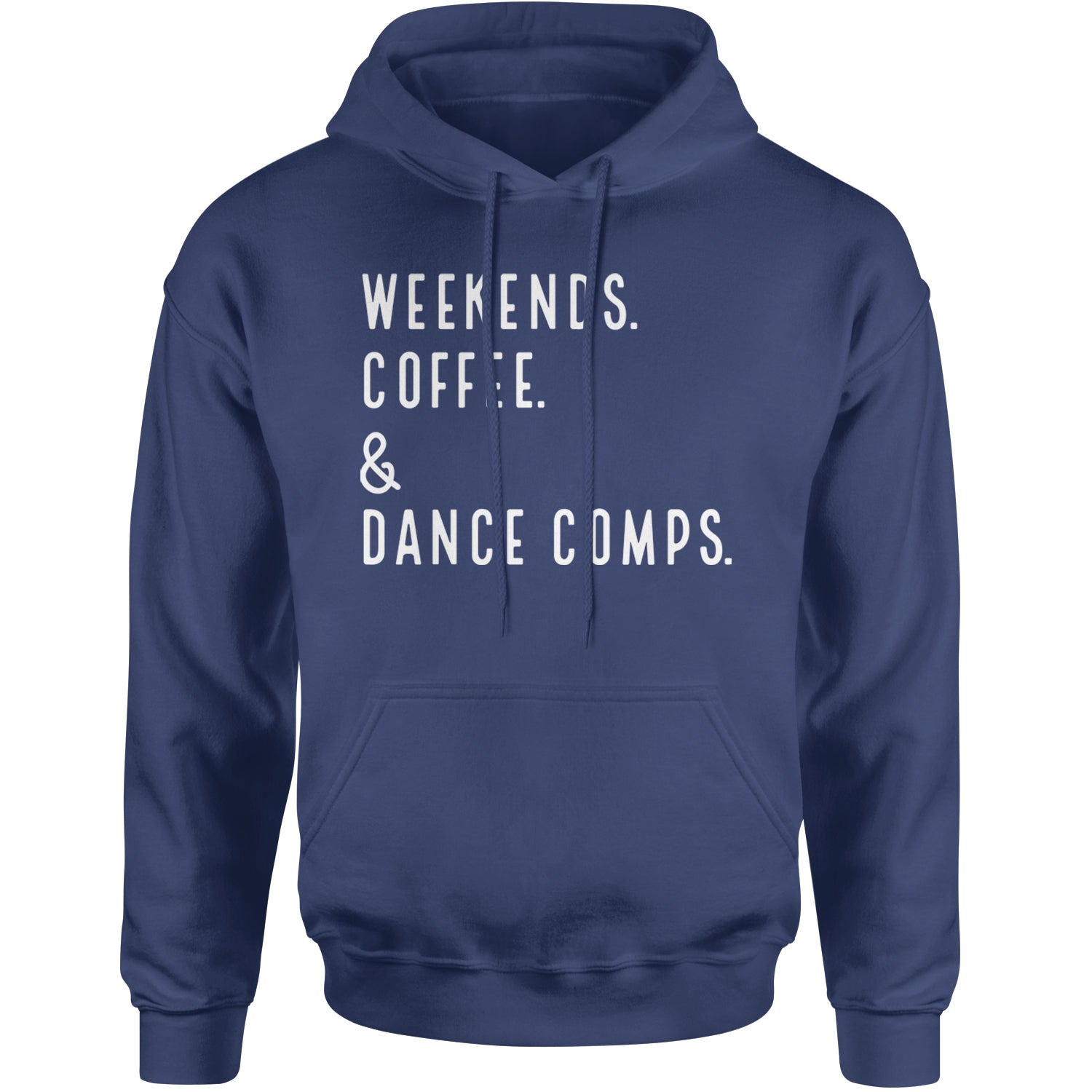 Weekends, Coffee and Dance Comps Adult Hoodie Sweatshirt Navy Blue