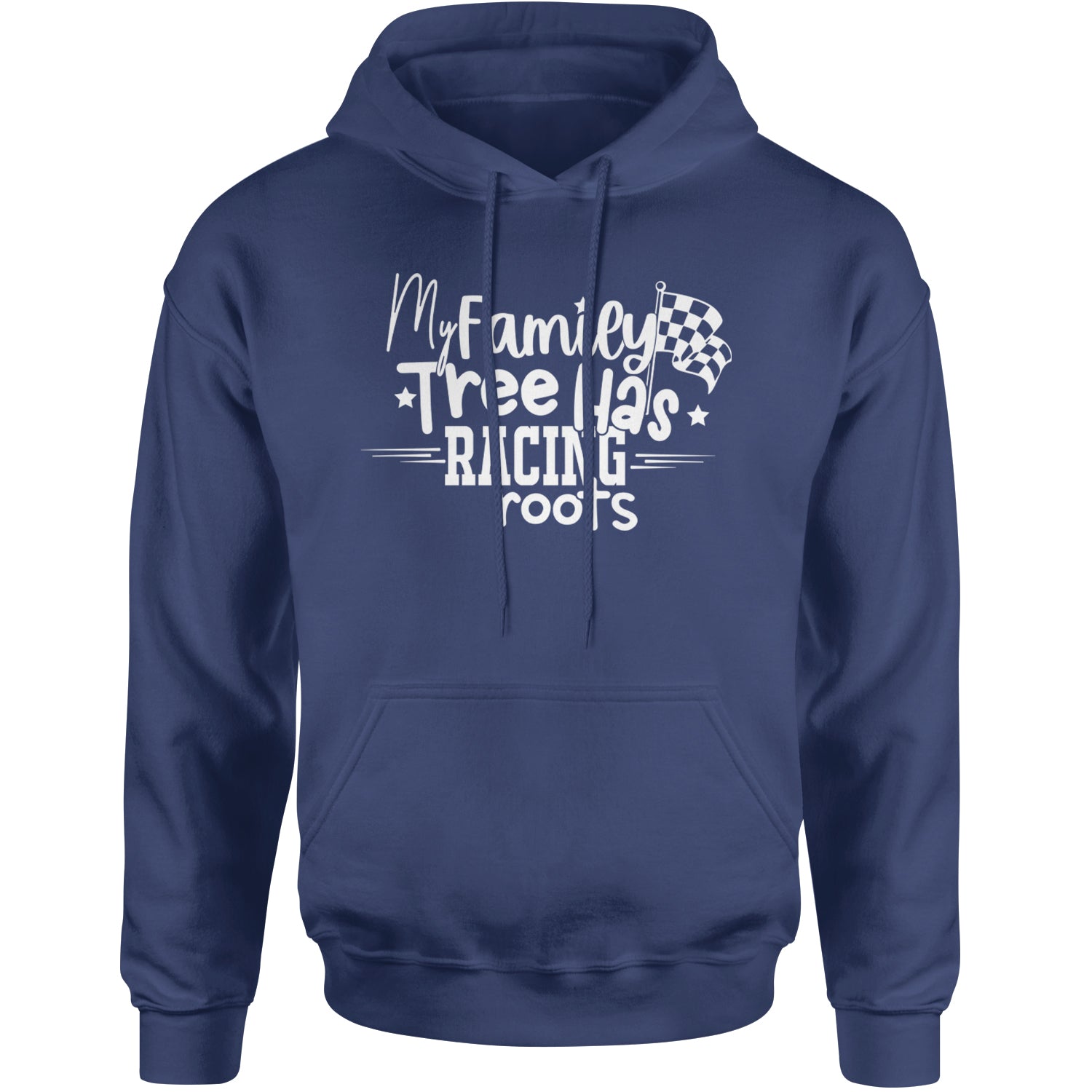 My Family Tree Has Racing Roots Adult Hoodie Sweatshirt Navy Blue