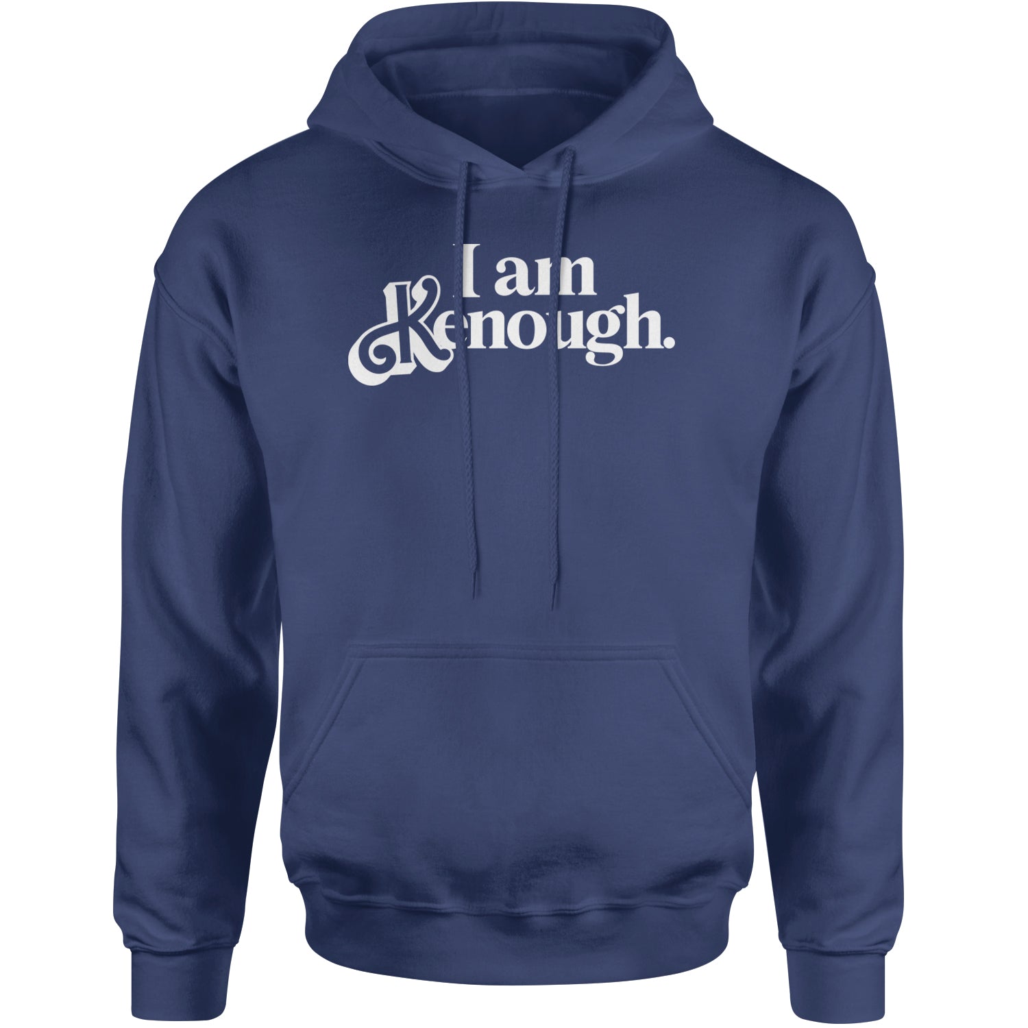 I Am Kenough White Print Adult Hoodie Sweatshirt Navy Blue