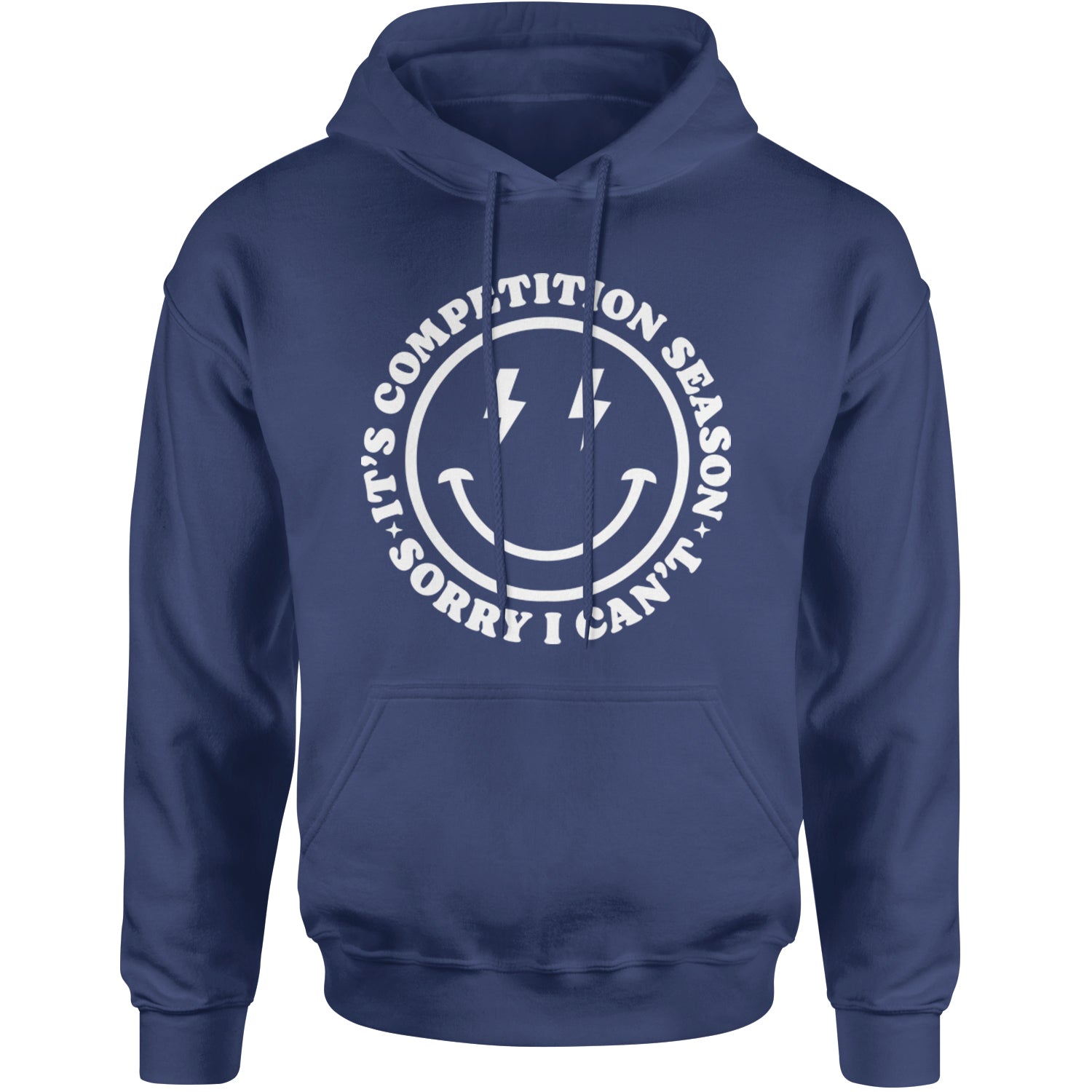 Sorry I Can't, It's Competition Season Adult Hoodie Sweatshirt Navy Blue