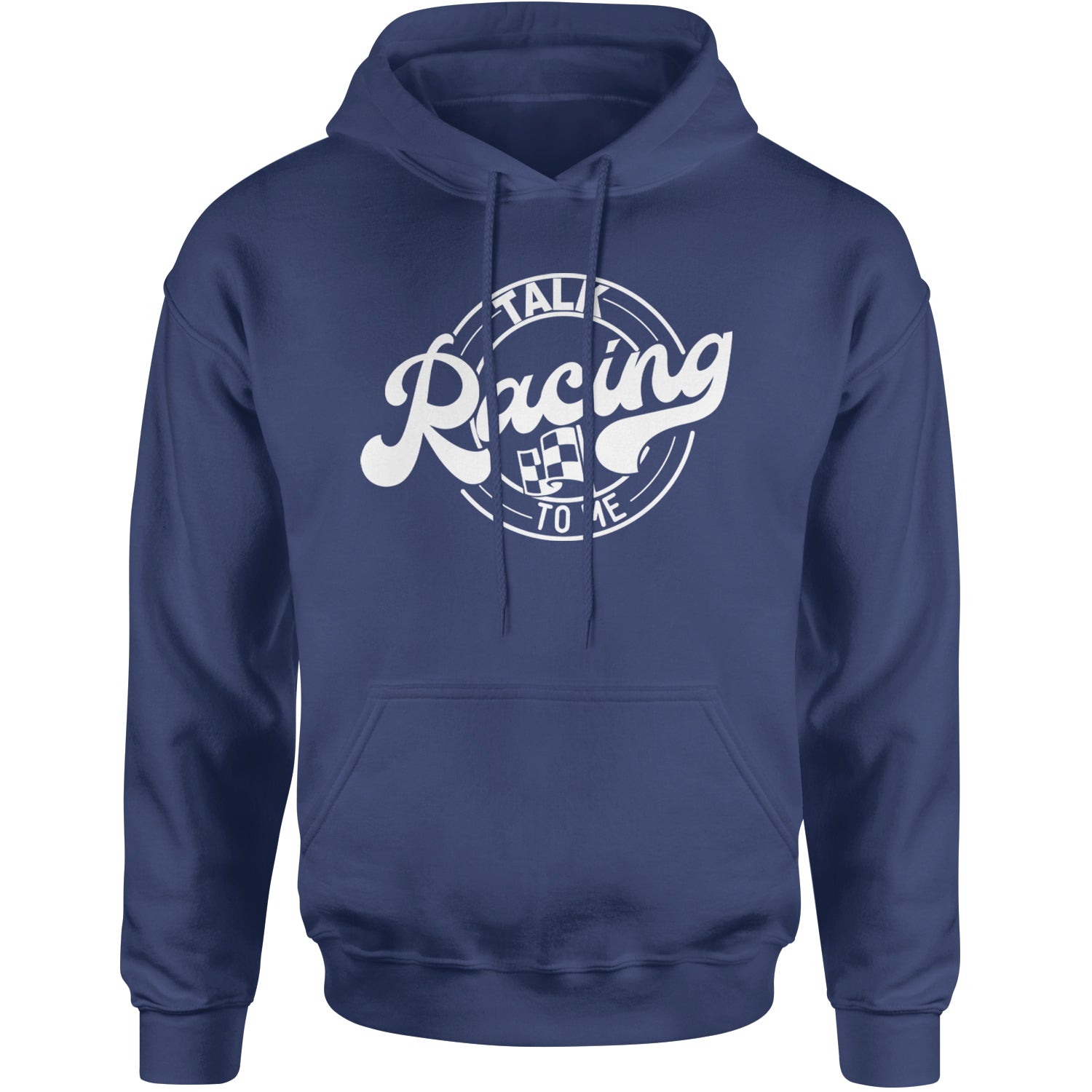 Talk Racing To Me Adult Hoodie Sweatshirt Navy Blue