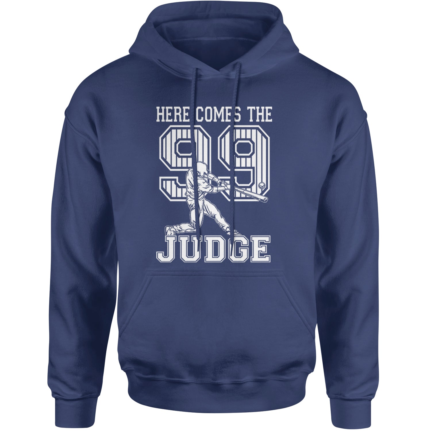 Here Comes The Judge 99 NY Baseball  Adult Hoodie Sweatshirt Navy Blue