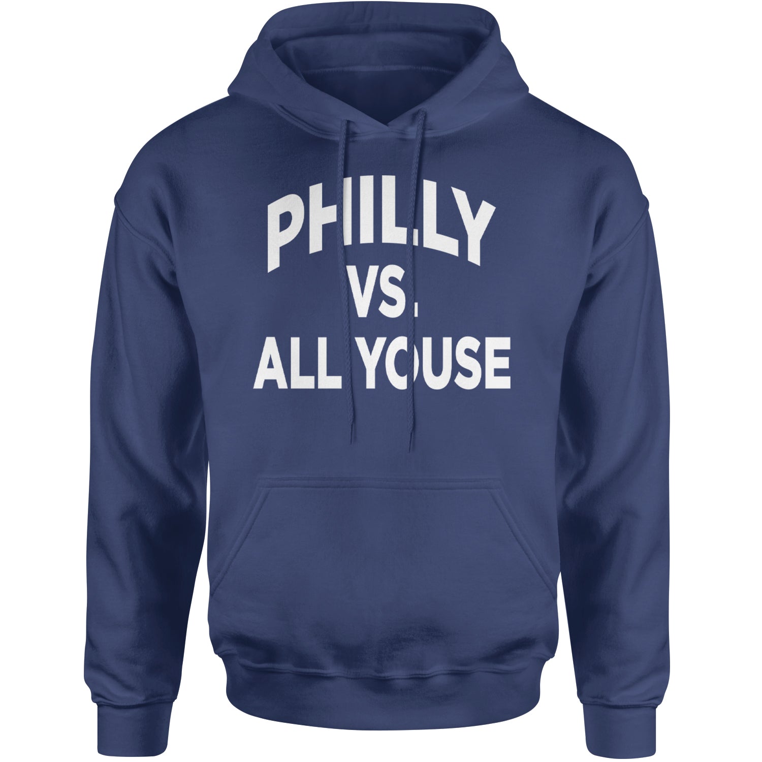 Philly Vs. All Youse Philly Thing Adult Hoodie Sweatshirt Navy Blue